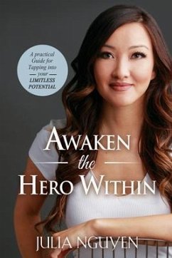 Awaken the Hero Within (eBook, ePUB) - Nguyen, Julia