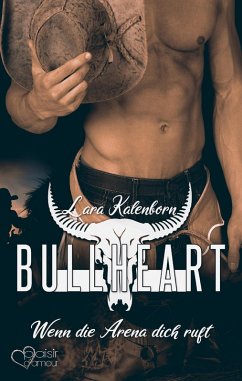 Bullheart: Wenn die Arena dich ruft (eBook, ePUB) - Kalenborn, Lara