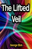 The Lifted Veil (eBook, ePUB)