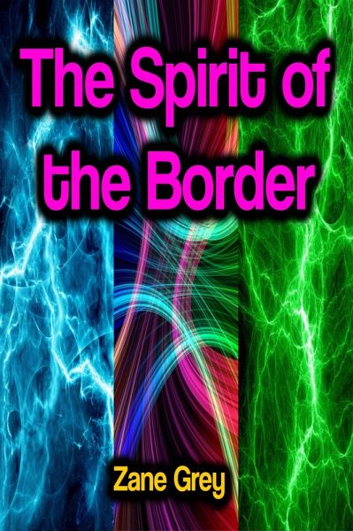 The Spirit of the Border (eBook, ePUB)