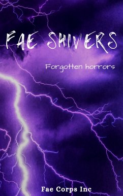 Cover Fae Shivers: Forgotten Horrors (eBook, ePUB)
