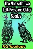The Man with Two Left Feet, and Other Stories (eBook, ePUB)