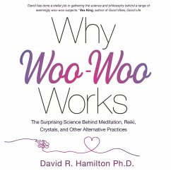 Why Woo-Woo Works (MP3-Download) - Hamilton, David R. Ph.D.