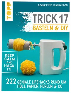 Trick 17 Basteln & DIY (eBook, ePUB) - Pypke, Susanne; Rundel, Johanna