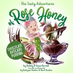 The Tasty Adventures of Rose Honey: Chocolate Avocado Pudding (eBook, ePUB)