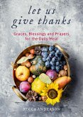 Let Us Give Thanks (eBook, ePUB)