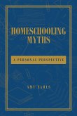 Homeschooling Myths (eBook, ePUB)