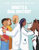 What's A REAL Doctor? (eBook, ePUB)