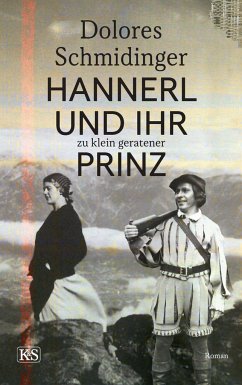 Hannerl und ihr zu klein geratener Prinz - Schmidinger, Dolores