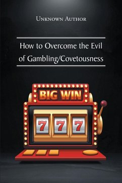 Cover How to Overcome the Evil of Gambling/Covetousness (eBook, ePUB)