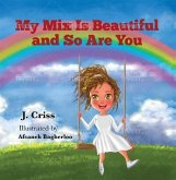 My Mix Is Beautiful and So Are You (eBook, ePUB)