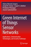 Green Internet of Things Sensor Networks