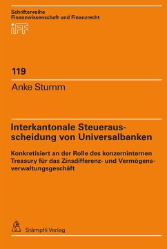 Interkantonale Steuerausscheidung von Universalbanken (eBook, PDF) - Stumm, Anke