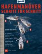 Hafenmanöver Schritt für Schritt... - Bild 1