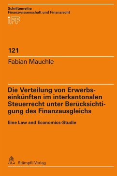 Die Verteilung von Erwerbseinkünften im interkantonalen Steuerrecht unter Berücksichtigung des Finanzausgleichs (eBook, PDF) - Mauchle, Fabian