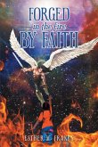 Forged in the Fire by Faith (eBook, ePUB)