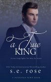 A True King (A Poisoned Pawn Series, #4) (eBook, ePUB)