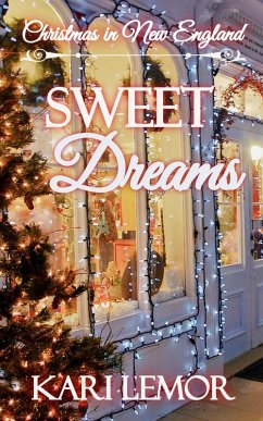Sweet Dreams: A Christmas in New England story (Storms of New England, #5.5) (eBook, ePUB) - Lemor, Kari