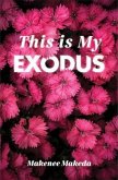 This is My Exodus (eBook, ePUB) This is My Exodus (eBook, ePUB)