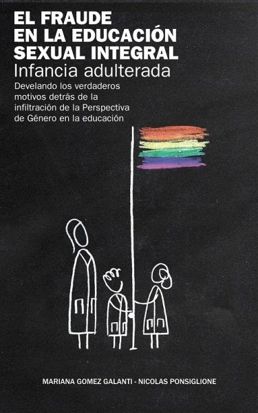 El fraude en la Educación Sexual Integral: infancia adulterada (eBook, ePUB)