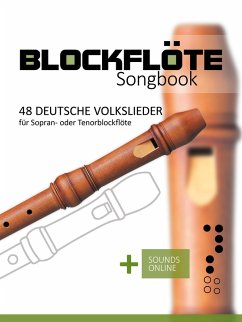 Blockflöte Songbook - 48 deutsche Volkslieder (eBook, ePUB) - Boegl, Reynhard; Schipp, Bettina