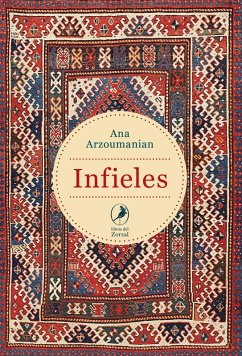 Infieles (eBook, ePUB) - Arzoumanian, Ana