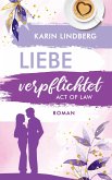 Act of Law - Liebe verpflichtet (eBook, ePUB)