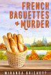 French Baguettes & Murder (A Prairie... - Bild 1