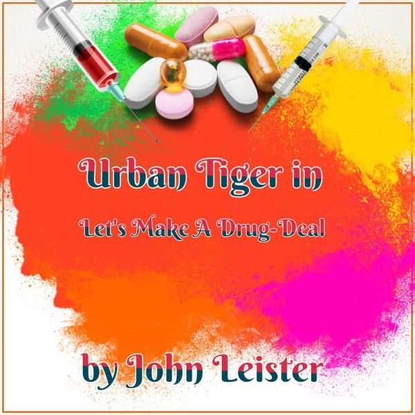Urban Tiger in Let's Make A Drug-Deal (eBook, ePUB)