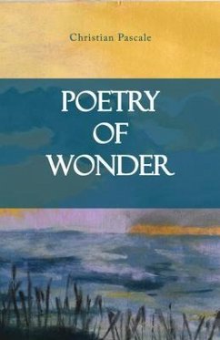 Poetry of Wonder (eBook, ePUB) - Pascale, Christian