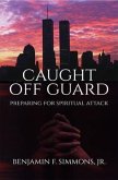 Caught Off Guard (eBook, ePUB) Caught Off Guard (eBook, ePUB)