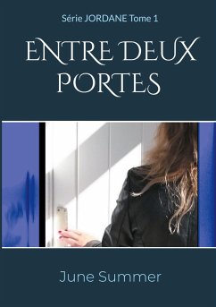 Entre Deux Portes - Summer, June