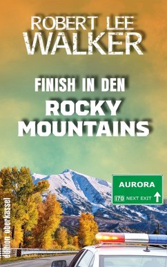 Finish in den Rocky Mountains (eBook, ePUB) - Walker, Robert Lee