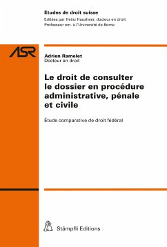 Le droit de consulter le dossier en procédure administrative, pénale et civile (eBook, PDF) - Ramelet, Adrien