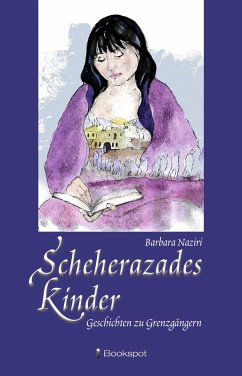 Scheherazades Kinder (eBook, ePUB) - Naziri, Barbara