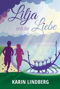 Lilja und die Liebe (eBook, ePUB) - Lindberg, Karin