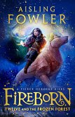 Fireborn: Twelve and the Frozen Forest (eBook, ePUB)