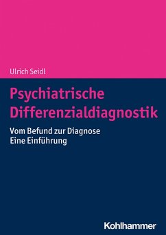 Psychiatrische Differenzialdiagnostik (eBook, ePUB) - Seidl, Ulrich