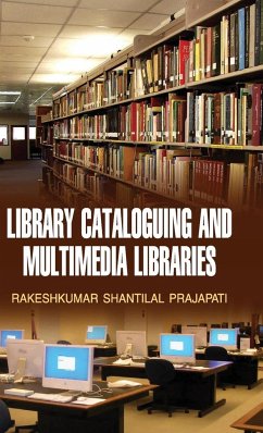 Library Cataloguing and Multimedia Libraries - Prajapati, R. S.