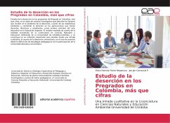 Estudio de la deserción en los Pregrados en Colombia, más que cifras - Florez Nisperuza, Elvira Patricia; Carrascal P., Joe Jair