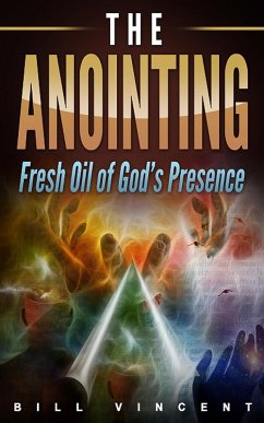 The Anointing (eBook, ePUB) - Vincent, Bill