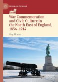 War Commemoration and Civic Culture in the North East of England, 1854–1914 (eBook, PDF)