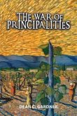 THE WAR OF PRINCIPALITIES (eBook, ePUB) THE WAR OF PRINCIPALITIES (eBook, ePUB)