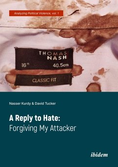 A Reply to Hate: Forgiving My Attacker (eBook, ePUB) - Kurdy, Nasser; Tucker, David