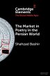 The Market in Poetry in the Persian... - Bild 1