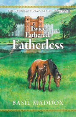 Twice Fathered, Fatherless - Maddox, Basil