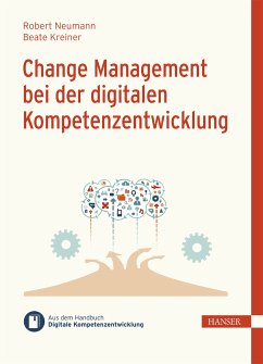 Change Management bei der digitalen Kompetenzentwicklung (eBook, PDF) - Neumann, Robert; Kreiner, MSc., MBA, Beate