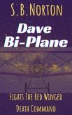Dave Bi-Plane Fights the Red Winged Death Command (eBook, ePUB)
