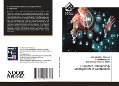 Customer Relationship Management in Companies - Abazari, Azarmidokht;Mehrdana, Leila;Harooni Arani, Mohammad