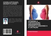 VITAMINA A FORTIFICAÇÃO; INDISPENSÁVEL DURANTE A GRAVIDEZ E A LACTAÇÃO VITAMINA A FORTIFICAÇÃO; INDISPENSÁVEL DURANTE A GRAVIDEZ E A LACTAÇÃO